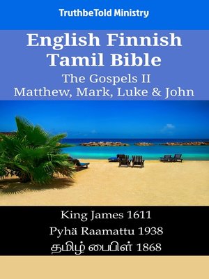 cover image of English Finnish Tamil Bible--The Gospels II--Matthew, Mark, Luke & John